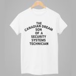 Kevin Owens The Canadian Dream Son Of A Security Systems Technician Shirt