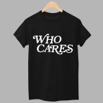 Tucker Kraft Who Cares Hoodie Shirt