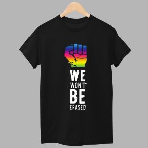 We Wont Be Erased Shirt 1
