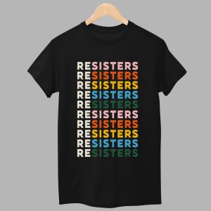 Resisters Resisters Resisters Shirt 1