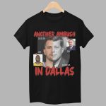 Another Ambush In Dallas Shirt
