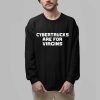 Cybertrucks Are For Virgins Shirt 2