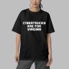 Cybertrucks Are For Virgins Shirt 5