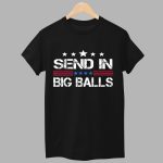D O G E Send In Big Balls Shirt