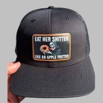 Eat Her Shitter Like An Apple Fritter Hat