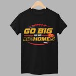 Go Big Or Go Mahomes KC Patrick Mahomes Shirt