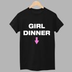 Kayla Malecc Girl Dinner Shirt