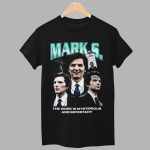 Mark S The Work Is Mysterious And Important Shirt