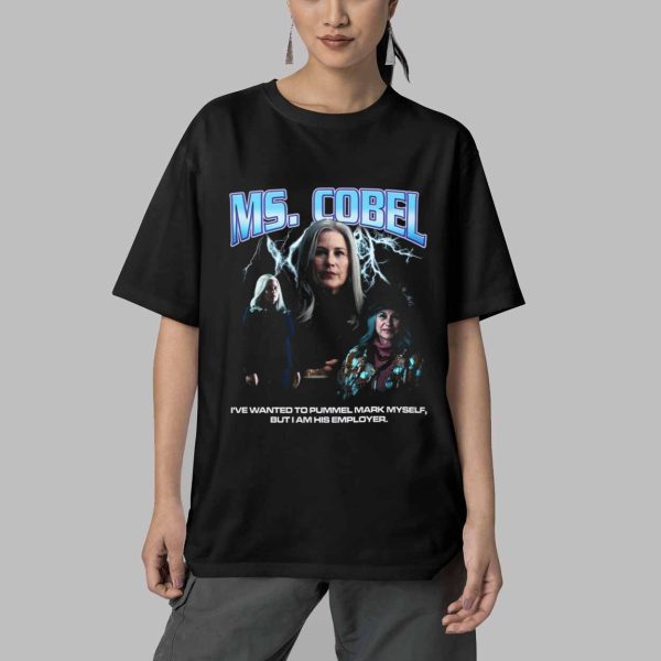 Ms Cobel Rap Ive Wanted To Pummel Mark Myself But I Am His Employer Shirt 5