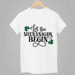 St. Patrick's Day Let The Shenanigans Begin Shirt