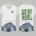St. Patrick's Day You Had Me At Day Drinking Shirt
