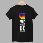We Won't Be Erased Shirt