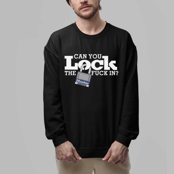 Can You Lock The Fuck In Shirt 2
