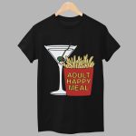 Cocktail Adult Happy Meal Shirt