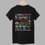 I Literally Want My Tax Dollars To Support National Parks Science Education Shirt