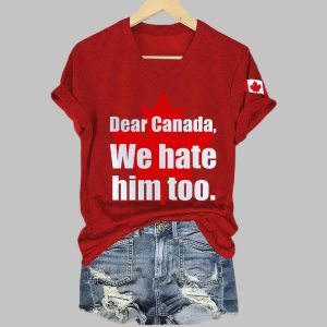 Womens Retro Dear Canada We Hate Him Too Print T Shirt 2