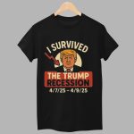 I Survived The Trump Recession 2025 Shirt