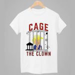 Trump in Prison Cage The Clown Shirt