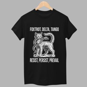 Foxtrot Delta Tango Resist Persist Prevail Shirt 1