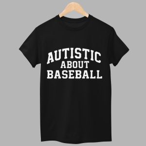 Autistic About Baseball Shirt 1