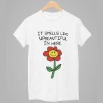 It Smells Like Upbeautiful In Here Shirt