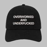 Overworked and Underfucked Hat