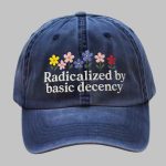 Radicalized by Basic Decency printed Hat