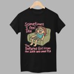 Sometimes I Feel Like the Deflated Girl From The 2006 Anti-Weed PSA Shirt
