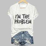 Women's I'm The Problem Printed T-Shirt