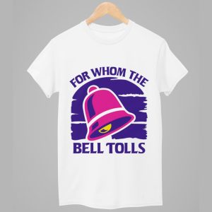 For Whom The Bell Tolls Shirt 1