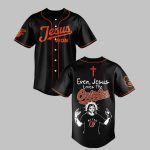 2025 Orioles Jesus Won Even Jesus Loves The Orioles Jersey