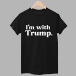 I'm With Trump Shirt