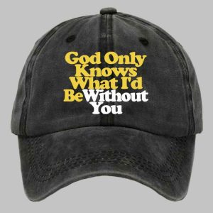 God Only Knows What Id Be Without You Print Baseball Cap 2