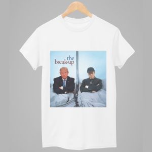 Trump Elon Musk The Break Up Shirt 1