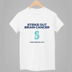 2025 Mariners Strike Out Brain Cancer T-shirt