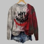 Bloody Why So Serious Sweatshirt