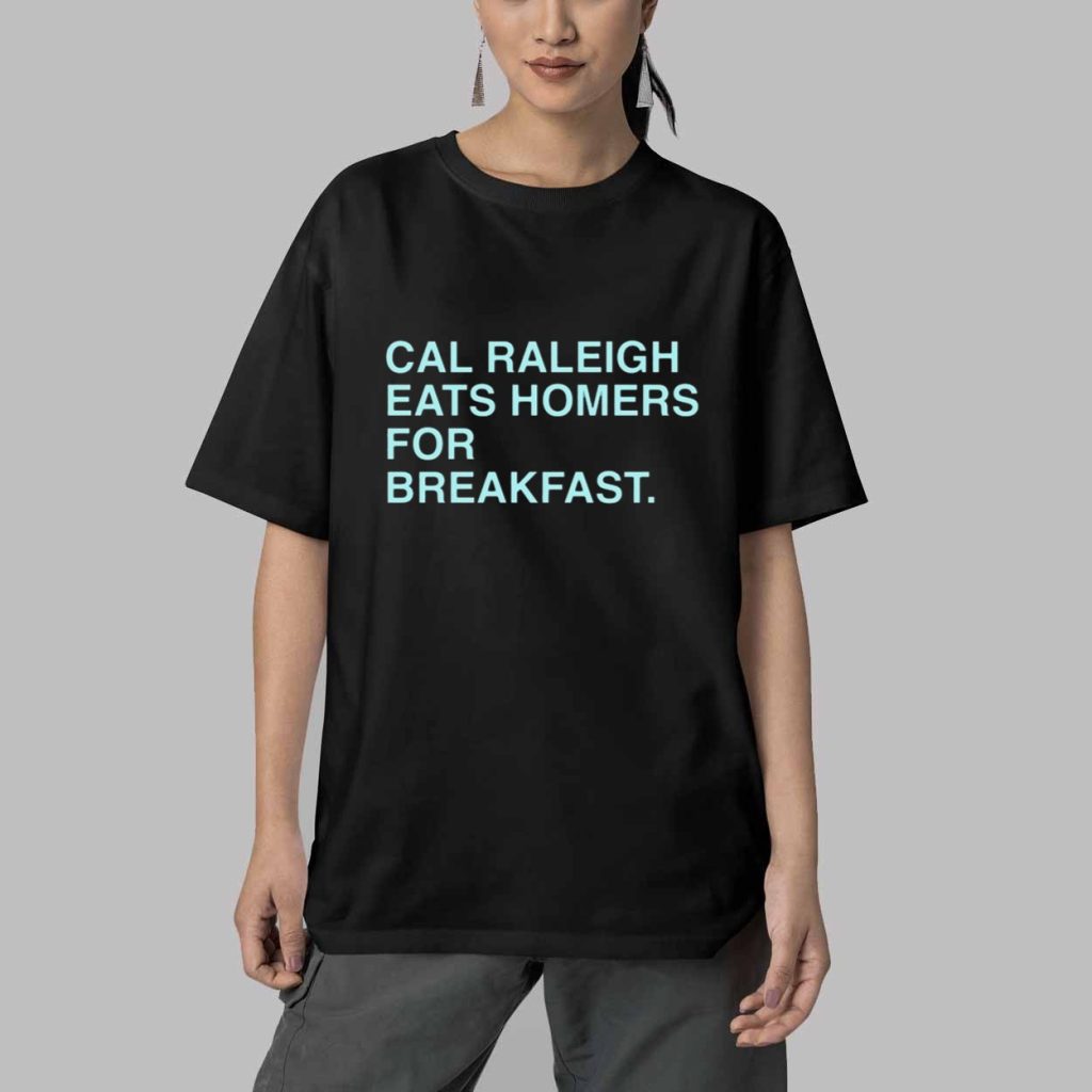 Cal Raleigh Eats Homers For Breakfast Shirt 5 Cal Raleigh Eats Homers For Breakfast Shirt 5