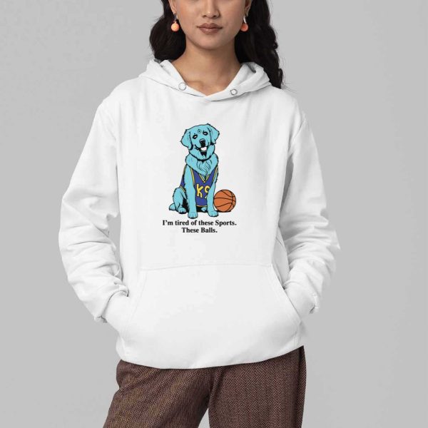 Dog Im Tired Of These Sports These Balls Shirt 5