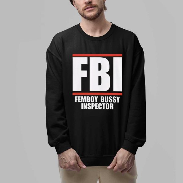 FBI Femboy Bussy Inspector Shirt 2