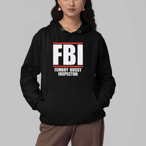 FBI Femboy Bussy Inspector Shirt 4