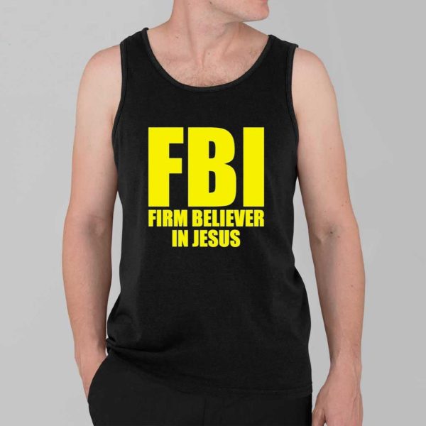 FBI Firm Believer In Jesus Shirt 3