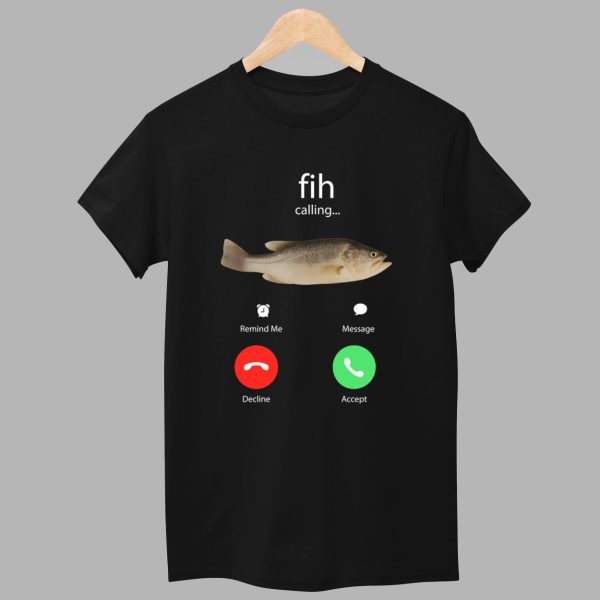 Fih Calling Remind me Message Decline Accept Phone Call Fish Shirt 1