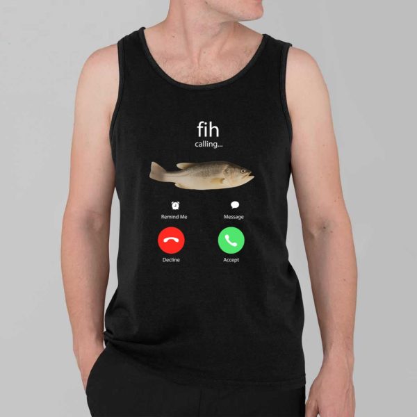 Fih Calling Remind me Message Decline Accept Phone Call Fish Shirt 3