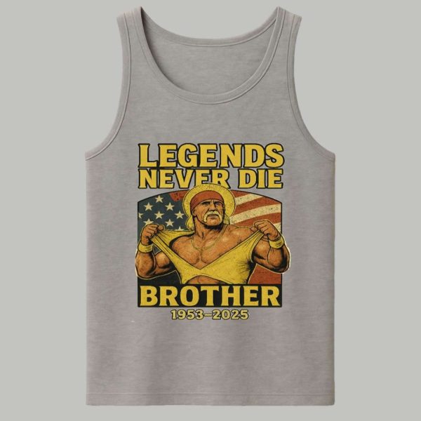 Hulk Hogan Legends Never Die Brother 1953 2025 Shirt 4