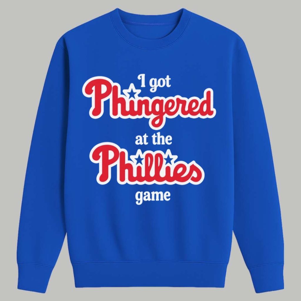 I Got Phingered At The Phillies Game Shirt 3