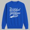 I Got Wanked At The Yankees Game Shirt 3