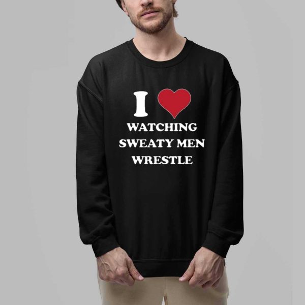 I Love Watching Sweaty Men Wrestle Shirt 2