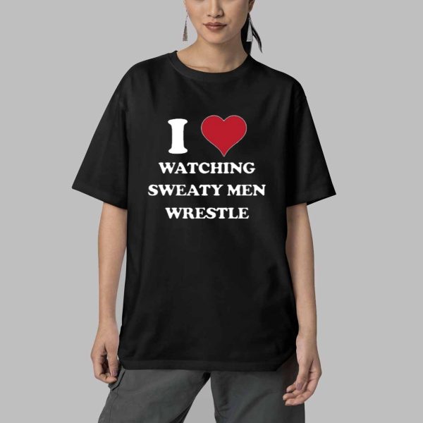 I Love Watching Sweaty Men Wrestle Shirt 5