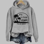 It's 5 O'clock Everywhere I'm Retired Hoodie
