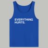 Justin Turner Everything Hurts Shirt 4